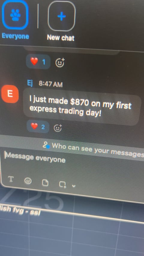 Screenshot of a messaging app showing a chat message in the Everyone channel from user E stating I just made $870 on my first express trading day posted at 8:47 AM with reaction hearts